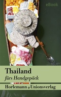 Cover: Thailand f&uuml;rs Handgep&auml;ck - Unionsverlag
