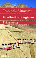 Cover: Kindheit in Kirgisien - Unionsverlag