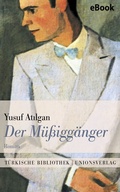 Cover: Der M&uuml;&szlig;igg&auml;nger - Unionsverlag