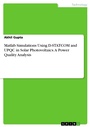 Cover: Matlab Simulations Using D-STATCOM and UPQC in Solar Photovoltaics. A Power Quality Analysis - GRIN Verlag