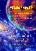Cover: Au&szlig;erirdische schenkten ihm ein zweites Leben - neobooks
