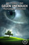 Cover: GEGEN UNENDLICH. Phantastische Geschichten - Nr. 11 - neobooks
