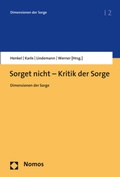 Cover: Sorget nicht - Kritik der Sorge - Nomos
