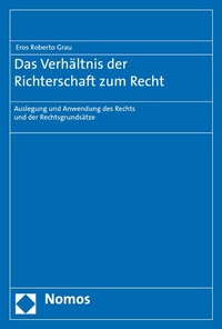 Abbildung von: Das Verhältnis der Richterschaft zum Recht - Nomos