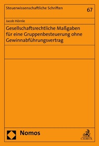 Abbildung von: Gesellschaftsrechtliche Maßgaben für eine Gruppenbesteuerung ohne Gewinnabführungsvertrag - Nomos