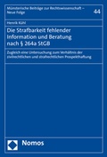 Abbildung von: Die Strafbarkeit fehlender Information und Beratung nach § 264a StGB - Nomos