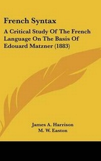 Enlarge image Cover: French Syntax - Kessinger Publishing