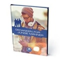 Cover: Gedanken f&uuml;r junge M&auml;nner - EBTC Europ&auml;isches Bibel Trainings Centrum