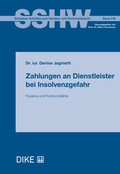 Cover: Zahlungen an Dienstleister bei Insolvenzgefahr - Dike Verlag Z&uuml;rich