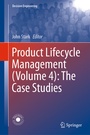 Cover: Product Lifecycle Management (Volume 4): The Case Studies - Springer