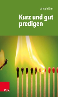 Abbildung von: Kurz und gut predigen - Vandenhoeck & Ruprecht