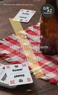 Cover: Im Kartenhaus der Republik. In the House of Cards of the Republic. Graz 1918-1938 - Leykam