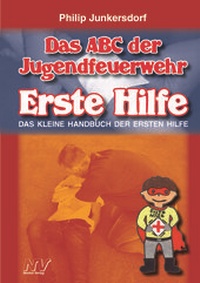 Abbildung von: Das ABC der Jugendfeuerwehr - Erste Hilfe - Neckar-Verlag GmbH