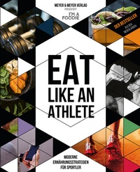Abbildung von: Eat like an Athlete - Meyer & Meyer