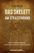 Cover: Das Skelett am Stra&szlig;enrand - Verlag Kirchschlager