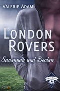 Cover: London Rovers: Savannah und Declan - Nova MD
