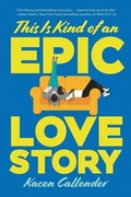 Cover: This Is Kind of an Epic Love Story - HarperCollins