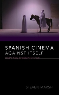 Enlarge image Cover: Spanish Cinema Against Itself - Indiana University Press