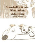 Cover: Snowball's Winter Wonderland Adventure - Lulu.com