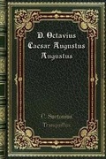 Cover: D. Octavius Caesar Augustus Augustus - Blurb