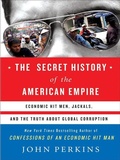 Cover: The Secret History of the American Empire - Plume
