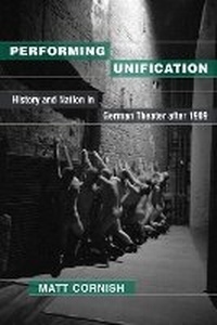 Enlarge image Cover: Performing Unification - The University of Michigan Press