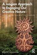 Cover: A Jungian Approach to Engaging Our Creative Nature - Routledge