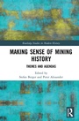 Cover: Making Sense of Mining History - Routledge