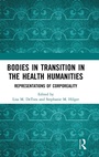 Cover: Bodies in Transition in the Health Humanities - Routledge