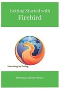 Cover: Getting Started with Firebird - Mka Publishing