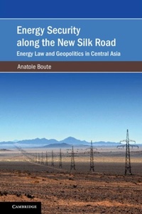 Abbildung von: Energy Security along the New Silk Road - Cambridge University Press
