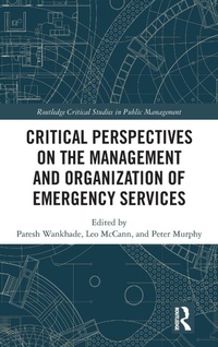 Enlarge image Cover: Critical Perspectives on the Management and Organization of Emergency Services - Routledge