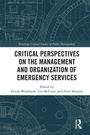 Cover: Critical Perspectives on the Management and Organization of Emergency Services - Routledge