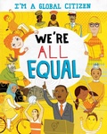 Cover: I'm a Global Citizen: We're All Equal - Franklin Watts Ltd