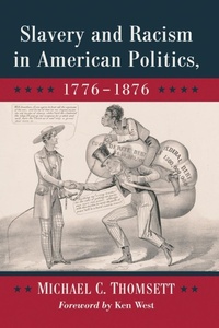 Abbildung von: Slavery and Racism in American Politics, 1776-1876 - McFarland & Co Inc