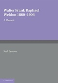 Cover: Walter Frank Raphael Weldon 1860-1906 - Cambridge University Press