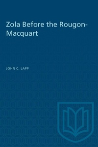 Enlarge image Cover: Zola Before the Rougon-Macquart - University of Toronto Press