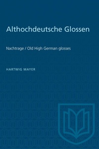 Abbildung von: Althochdeutsche Glossen - University of Toronto Press