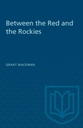 Cover: Between the Red and the Rockies - University of Toronto Press