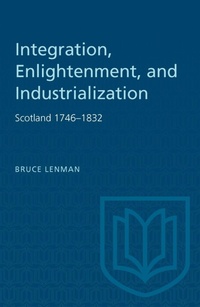 Enlarge image Cover: Integration, Enlightenment, and Industrialization - University of Toronto Press