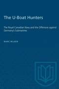Cover: The U-Boat Hunters - University of Toronto Press