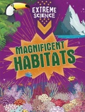Cover: Extreme Science: Magnificent Habitats - Wayland