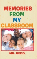 Cover: Memories from My Classroom - AUTHORHOUSE