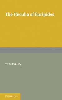 Enlarge image Cover: The Hecuba of Euripides - Cambridge University Press