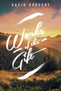 Cover: Works of the Gift - Page Publishing, Inc.