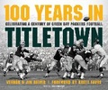 Cover: 100 Years in Titletown - Triumph Books