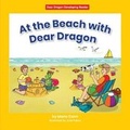 Cover: At the Beach with Dear Dragon - Norwood House Press