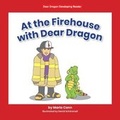 Cover: At the Firehouse with Dear Dragon - Norwood House Press