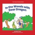 Cover: In the Woods with Dear Dragon - Norwood House Press