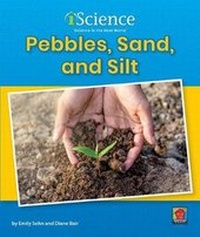 Enlarge image Cover: Pebbles, Sand, & Silt - Norwood House Press